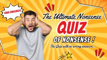 Ultimate Nonsense Quiz of Nonsense