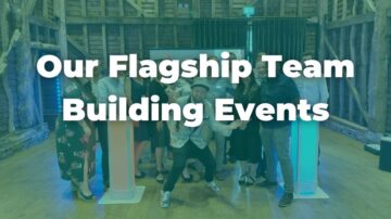 Our Flagship Team Building Events