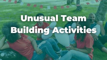 Unusual Team Building Activities